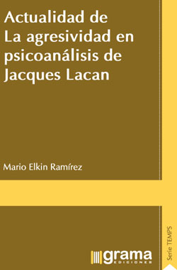 Introducción al libro «Actualidad de la agresividad en psicoanálisis de Jacques Lacan»