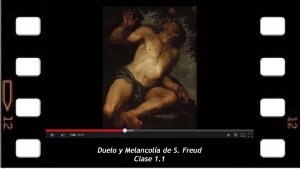 Sobre Duelo y Melancolía de Sigmund Freud, Clase 1.1