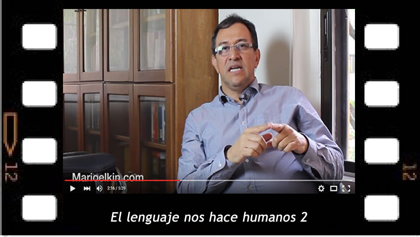 El lenguaje nos hace humanos 2. Breve explicación de Mario Elkin Ramírez