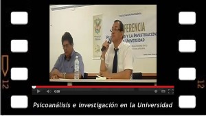 El psicoanálisis y la investigación en la Universidad. Conferencia en la Universidad Autónoma de Sinaloa