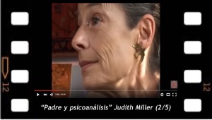 Padre y psicoanálisis Judith Miller (2-5)