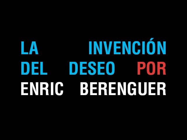 Entrevista a Enric Berenguer «La invención del deseo»